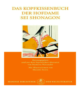 Stille Beobachtungen. Literaturempfehlung Nr. 3: Sei Shonagon: Das Kopfkissenbuch der Hofdame Sei Shonagon