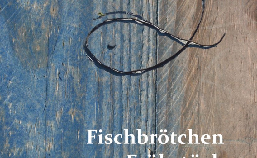 Markus Fegers Fischbrötchen zum Frühstück (c) Geest-Verlag
