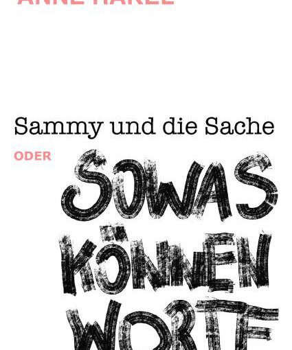 #Kleinverlagefördern: Rakel, Sammy und die Sache oder SOWAS KÖNNEN WORTE, Geest-Verlag